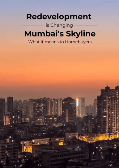 Redevelopment is Changing Mumbai's Skyline: What it means to Homebuyers