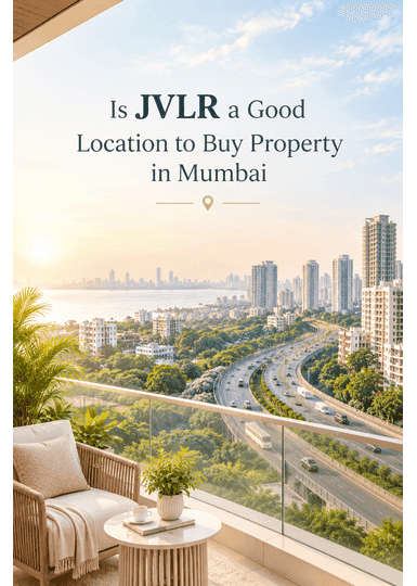 Is JVLR a Good Location to Buy Property in Mumbai?