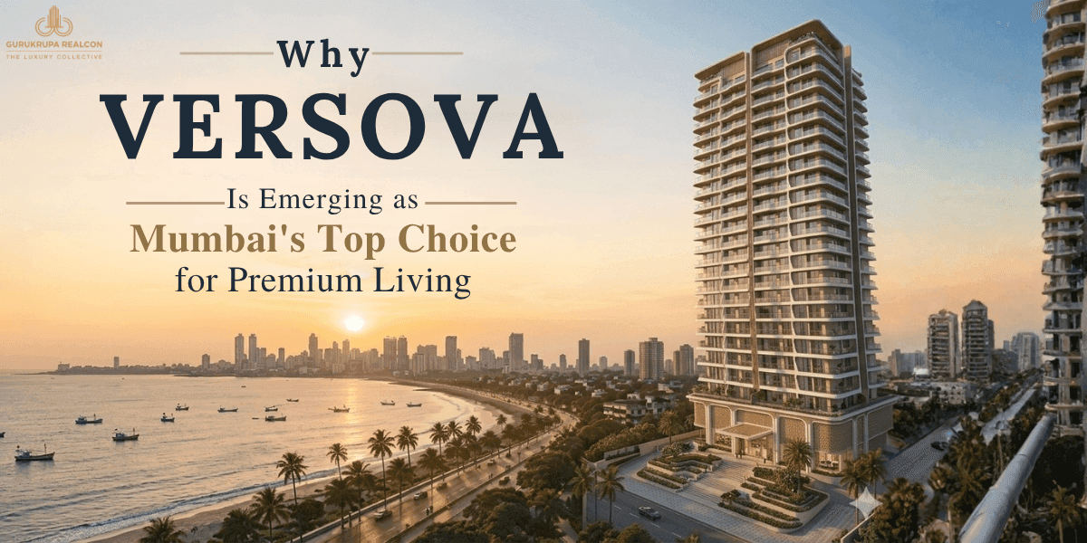 Why Versova Is Emerging as Mumbai's Top Choice for Premium Living